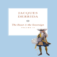 Derrida, Jacques - Beast and the Sovereign, Vol. 2 (Chicago, 2009)
