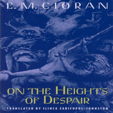 Cioran, E. M. - On the Heights of Despair (Chicago, 1992) Cioran, E. M. - On the Heights of Despair (Chicago, 1992)