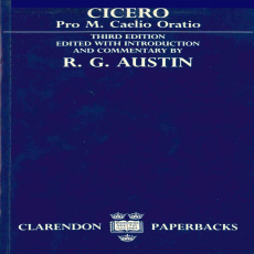 Cicero - Pro M. Caelio Oratio, 3rd ed. (Oxford, 1960) Cicero - Pro M. Caelio Oratio, 3rd ed. (Oxford, 1960)