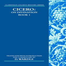 Cicero - On Divination, Book 1 (Oxford, 2006) Cicero - On Divination, Book 1 (Oxford, 2006)